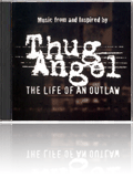 Thug Angel - The Life of an Outlaw